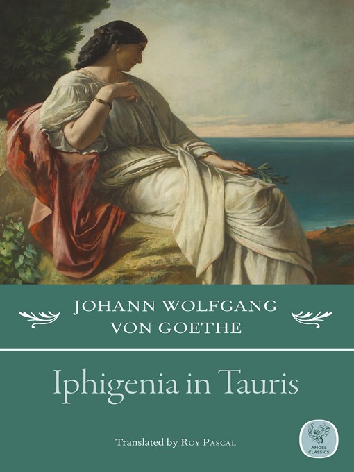 Title details for Iphigenia in Tauris by Johann Wolfgang von Goethe - Available